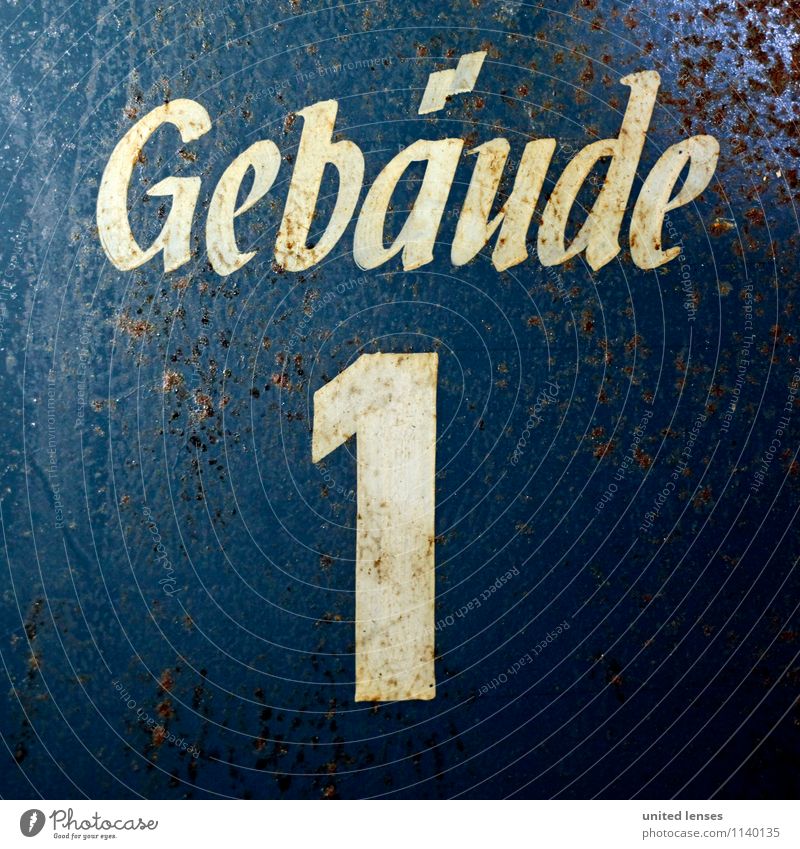 AK# Gebäude 1 Kunst ästhetisch Nummer eins Gebäudekomplex Beschriftung Schilder & Markierungen Hinweisschild Deutschland Wort Stahl alt Rost Strukturen & Formen