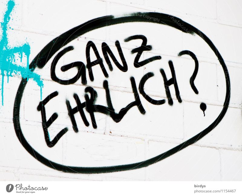 langlebig | ehrlich währt am längsten Graffiti Schriftzeichen Sprechblase ästhetisch authentisch rund schwarz türkis weiß Ehre Akzeptanz Vertrauen loyal Treue