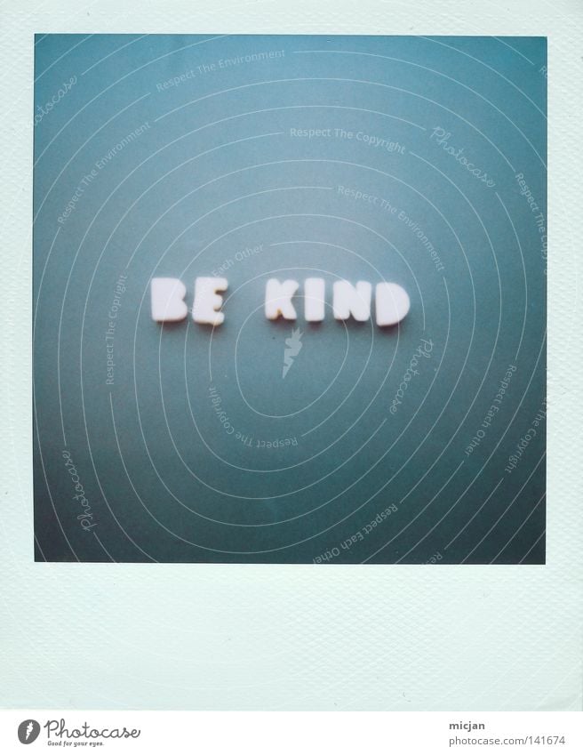 Please Sinn Polaroid 600 grün blau blau-grün Farbe Text Typographie Buchstaben Wort Leben Niveau Freundlichkeit auffordern kurz Mangel unfreundlich