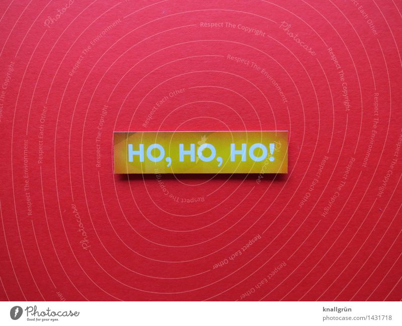 HO, HO, HO! Schriftzeichen Schilder & Markierungen Kommunizieren eckig Klischee gelb rot weiß Gefühle Stimmung Freude Fröhlichkeit Vorfreude Neugier