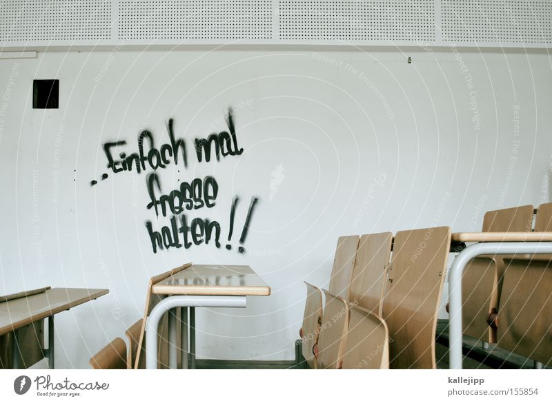 konfuzius sagt... Schule Wand Graffiti Redewendung Weisheit Klassenraum Bank Aula Bildung PISA-Studie Stuhl Gymnasium Studium Deutschland vorlesungsraum
