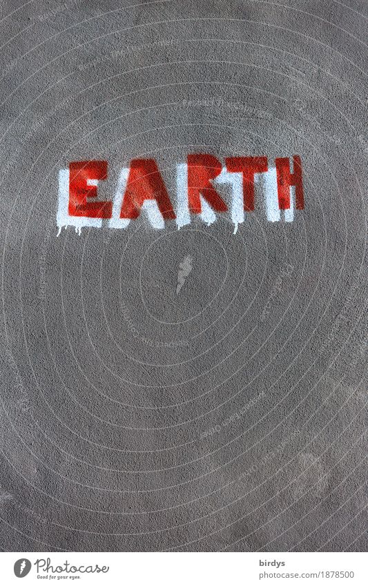 Lebensraum Klimawandel Mauer Wand Schriftzeichen Graffiti einfach einzigartig grau rot weiß Verantwortung achtsam Sorge Zukunftsangst Gesellschaft (Soziologie)