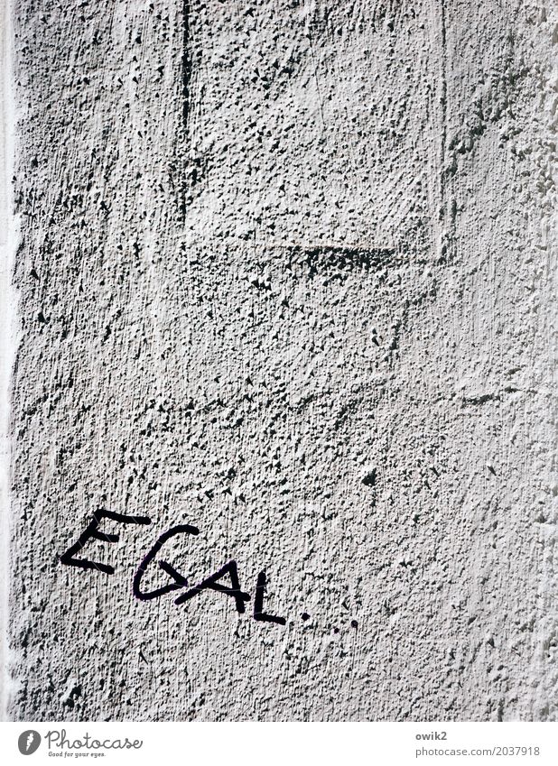 Sowieso Mauer Wand Fassade Schriftzeichen ignorant Verachtung Ärger gereizt Feindseligkeit Frustration Verbitterung trotzig Entschlossenheit Enttäuschung
