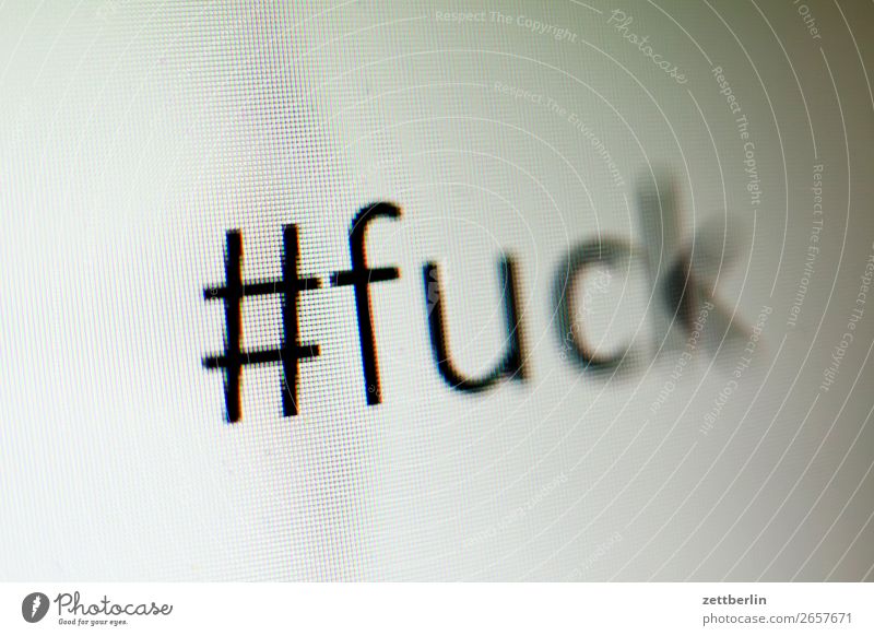 #fuck Wort Bildschirm Bildschirmfoto Information Fälschung hashtag Matrix Mitteilung Raster Schlagwort Schimpfwort Schriftzeichen Kampagne Kommunizieren