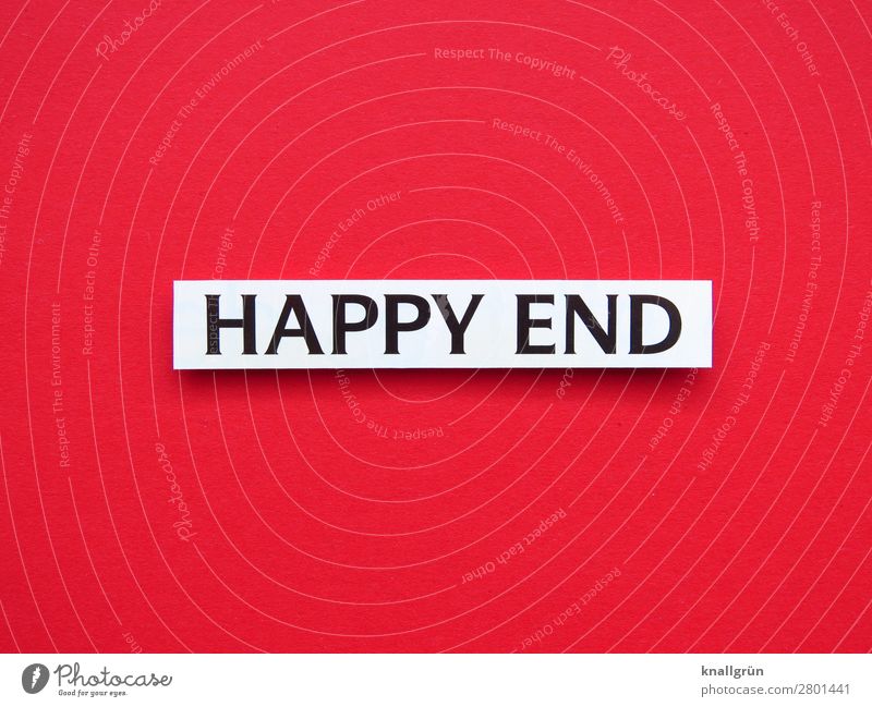 HAPPY END Schriftzeichen Schilder & Markierungen Kommunizieren Glück rot weiß Gefühle Freude Zufriedenheit Lebensfreude Optimismus Liebe Verliebtheit Neugier