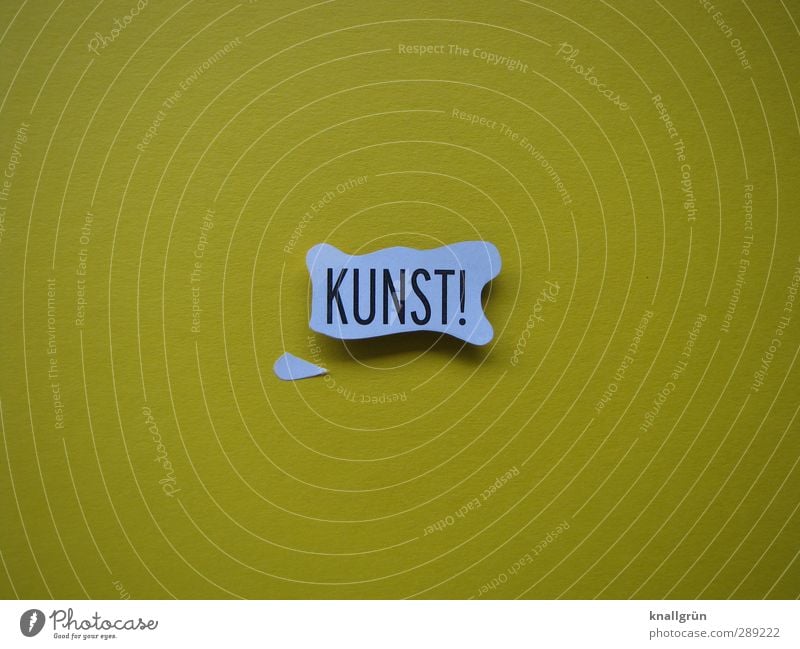 KUNST! Kunst Kunstwerk Zeichen Schriftzeichen Schilder & Markierungen Kommunizieren einzigartig kaputt Originalität schön gelb weiß Gefühle Stimmung Freude