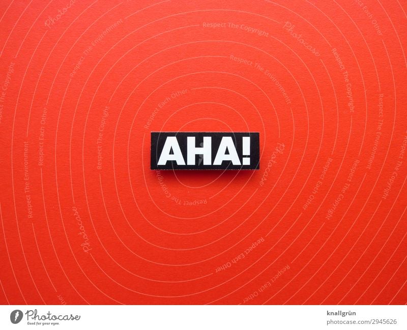 AHA! Schriftzeichen Schilder & Markierungen Kommunizieren rot schwarz weiß Gefühle aha Ahaerlebnis Zustimmung Farbfoto Studioaufnahme Menschenleer