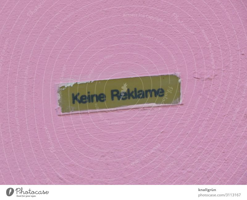 Keine Reklame Mauer Wand Schriftzeichen Schilder & Markierungen Hinweisschild Warnschild Kommunizieren rosa Farbe Werbung Etikett Farbfoto Außenaufnahme