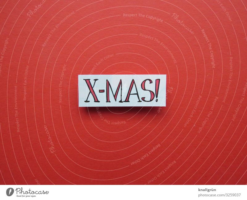 X-MAS! Schriftzeichen Schilder & Markierungen Feste & Feiern Kommunizieren rot weiß Gefühle Stimmung Freude Fröhlichkeit Zufriedenheit Vorfreude Zusammensein