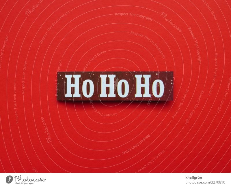 Ho Ho Ho Schriftzeichen Schilder & Markierungen Kommunizieren rot weiß Gefühle Vorfreude Neugier Interesse Erwartung Freude Stimmung Weihnachten & Advent