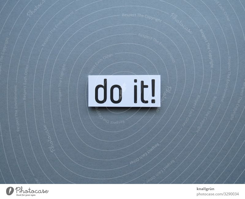 Do it! machen Tatkraft Motivation Tun Aktion Erwartung Aufforderung Energie Antrieb Entschlossenheit diszipliniert Buchstaben Wort Satz Sprache Englisch Text