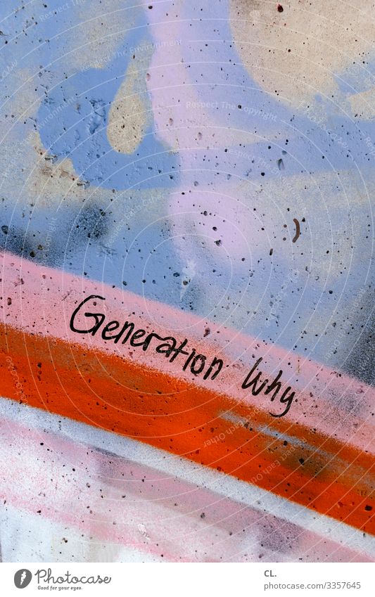 generation why Schriftzeichen Handschrift Buchstaben Generation streetart Farbfoto Typographie Menschenleer Wand Schmiererei Putz Wort Außenaufnahme
