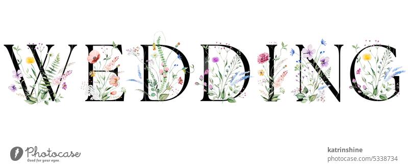 Wort WEDDING gemacht mit schwarzen Buchstaben, Aquarell Wildblumen und Blätter, isoliert Element Geburtstag botanisch Zeichnung Garten handgezeichnet Feiertag