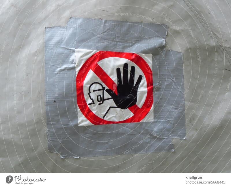 Don‘t touch this! Schilder & Markierungen Verbote Warnung Warnschild Hinweisschild Warnhinweis Sicherheit Verbotsschild Achtung Gefahr Vorsicht gefährlich